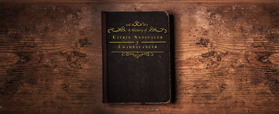 Ancient book "History of Citrix NetScaler v Loadbalancer"